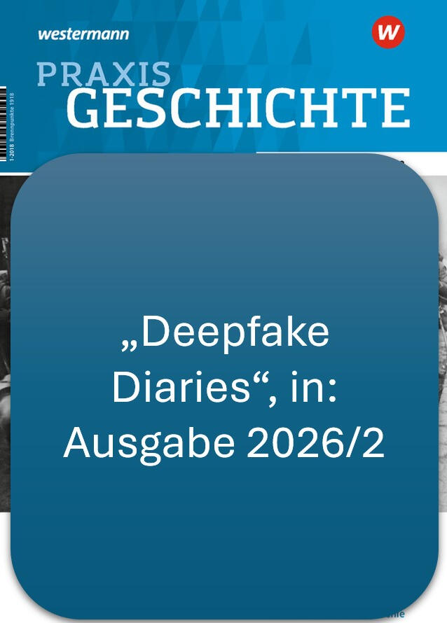 Die "Deepfake Diaries" - Wie vertrauenswürdig können historische Dokumentationen noch sein?